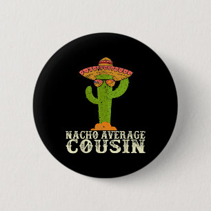 Funny Cinco De Mayo Fiesta Meme Sprichwort Nacho A Button