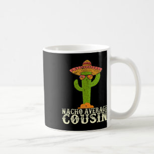 Funny Cinco De Mayo Fiesta Meme Sprichwort Nacho A Kaffeetasse