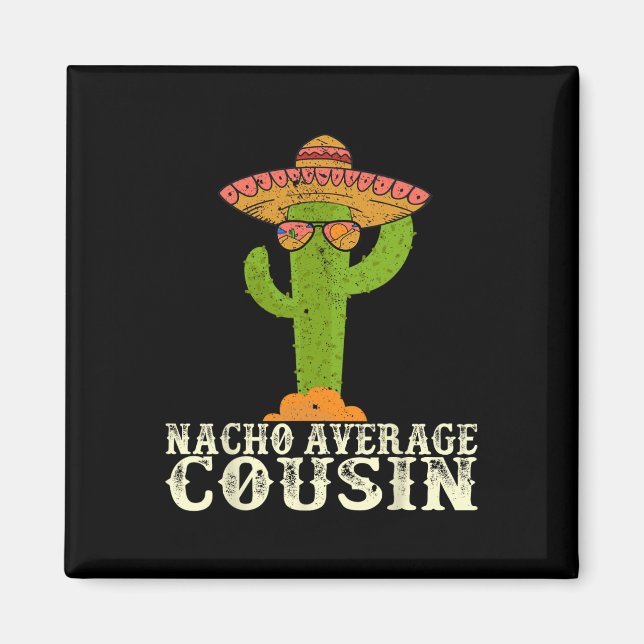 Funny Cinco De Mayo Fiesta Meme Sprichwort Nacho A Magnet (Vorne)