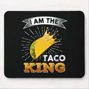 Funny Cinco De Mayo Food I Bin der Taco King T Shi Mousepad