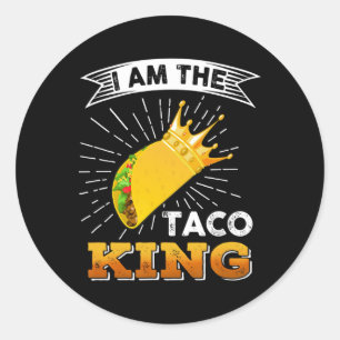 Funny Cinco De Mayo Food I Bin der Taco King T Shi Runder Aufkleber