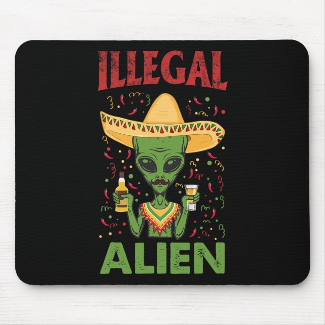 Funny Cinco De Mayo Illegal Alien Drinken Mousepad (Vorne)