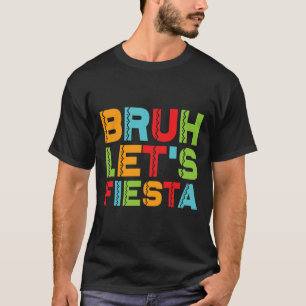 Funny Cinco De Mayo Mexican Family Group Bruh Lass T-Shirt