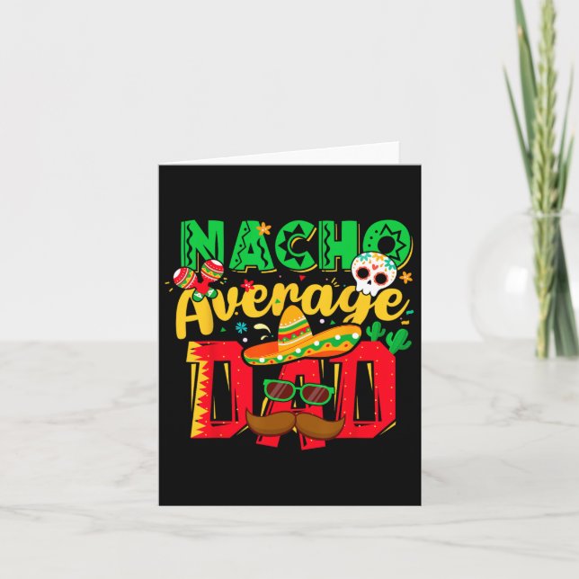 Funny Cinco De Mayo Nacho Durchschnittlicher Vater Karte (Vorderseite)