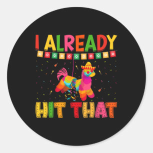 Funny Cinco De Mayo Niedlich Pinata I bereits getr Runder Aufkleber