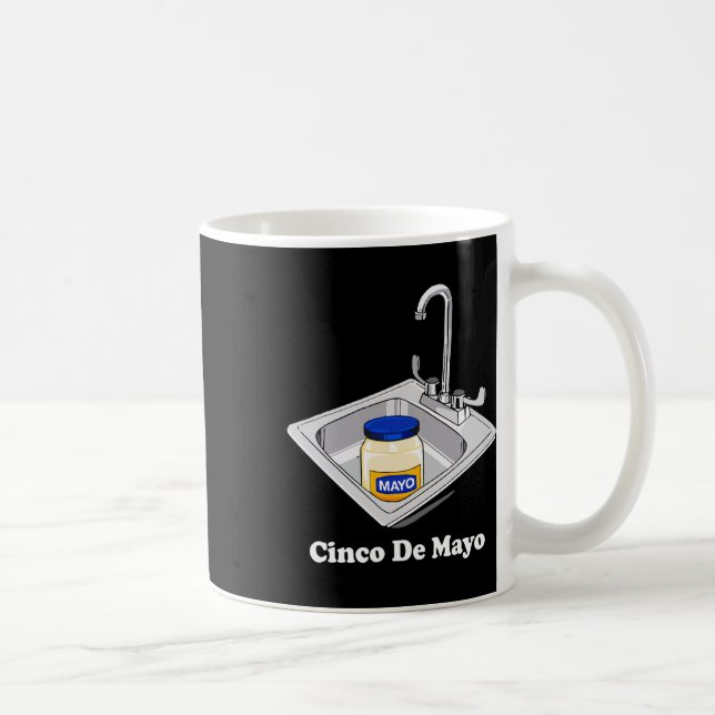 Funny Cinco De Mayo Sinko Mexican Sink Mayonnaise Kaffeetasse (Rechts)