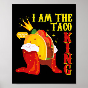 Funny Cinco De Mayo T-Shirt I Am Taco King Poster