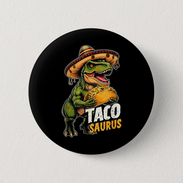 Funny Cinco De Mayo Tacosaurus Taco Dinosaur T Rex Button (Vorderseite)