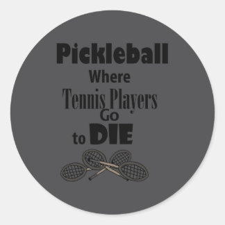 Funny Ckleball Where Tennis Players Go To Die  Runder Aufkleber