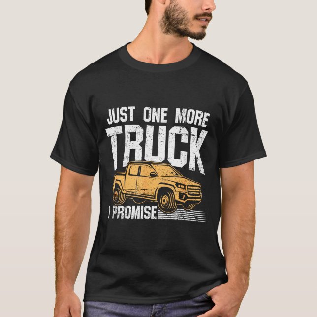 Funny Ckup Truck Shirt - Just One More Truck I Pro (Vorderseite)
