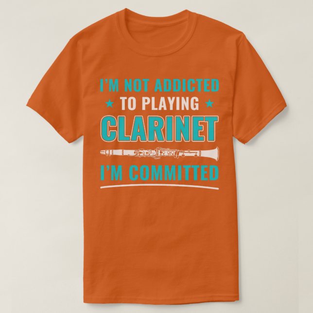 Funny Clarinet Player Clarinetist verpflichtet sic T-Shirt (Design vorne)