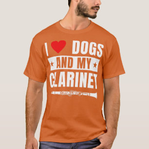 Funny Clarinetist I Liebe Hunde T-Shirt