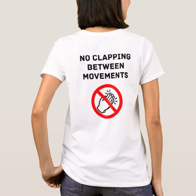 Funny Classical Music Rule NO CLAPPING Black Text T-Shirt (Rückseite)