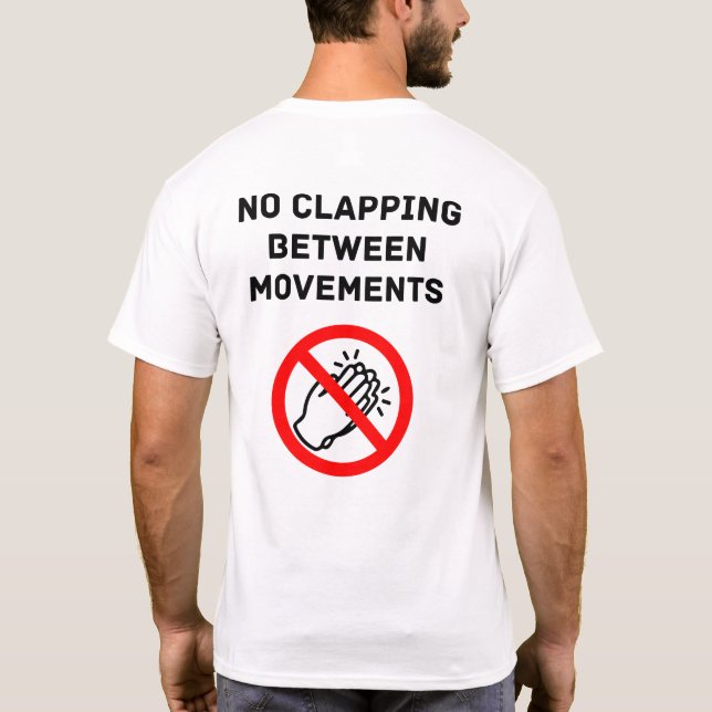 Funny Classical Music Rule NO CLAPPING Black Text T-Shirt (Rückseite)
