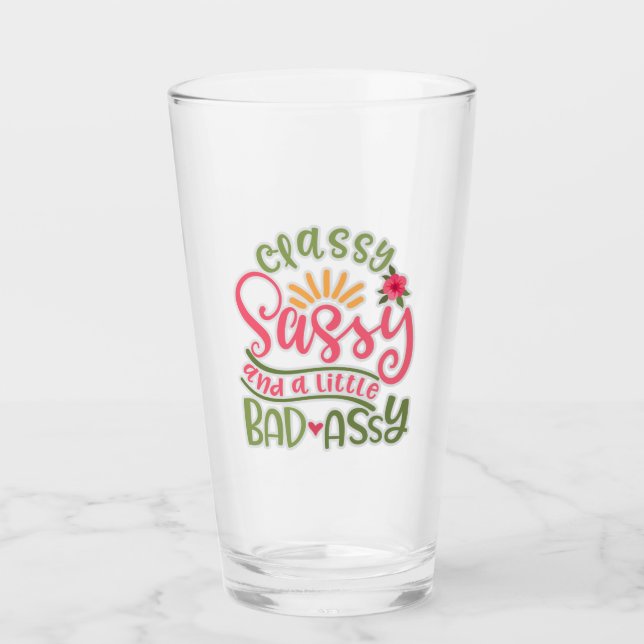 Funny Classy Sassy und ein wenig böse Assy Sassy F Glas (Vorderseite)