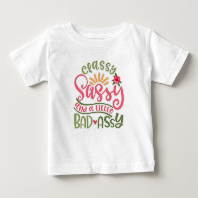 Funny Classy Sassy und ein wenig schlechte Assy Sa Baby T-shirt (Vorderseite)