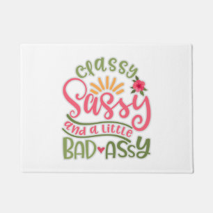 Funny Classy Sassy und ein wenig schlechte Assy Sa Fußmatte
