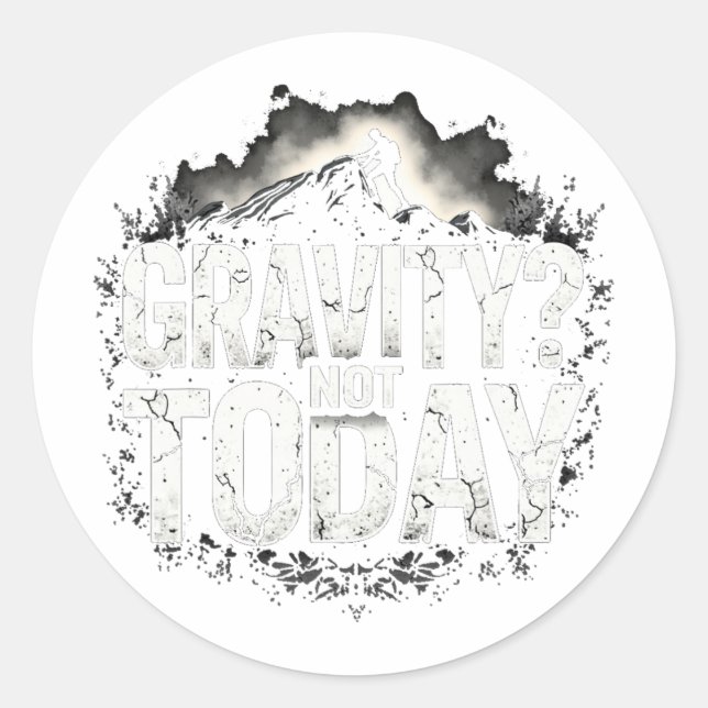 Funny Climbing Quote Gift Gravity  Runder Aufkleber (Vorderseite)