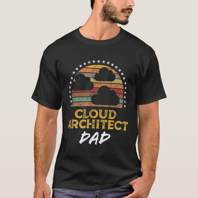 Funny Cloud Architecture Vater, Tech Zitat aus dem T-Shirt (Vorderseite)