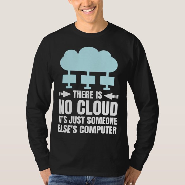 Funny Cloud Computing Design for Programmer Develo T-Shirt (Vorderseite)