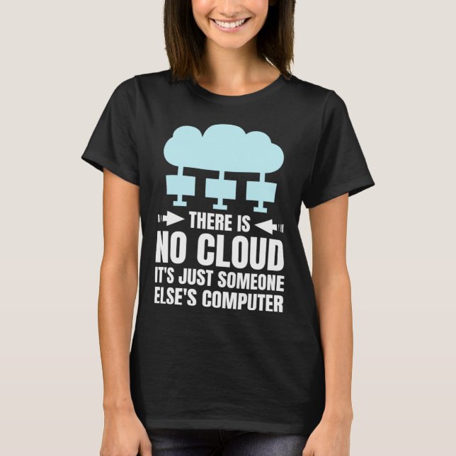 Funny Cloud Computing Design for Programmer Develo T-Shirt (Vorderseite)