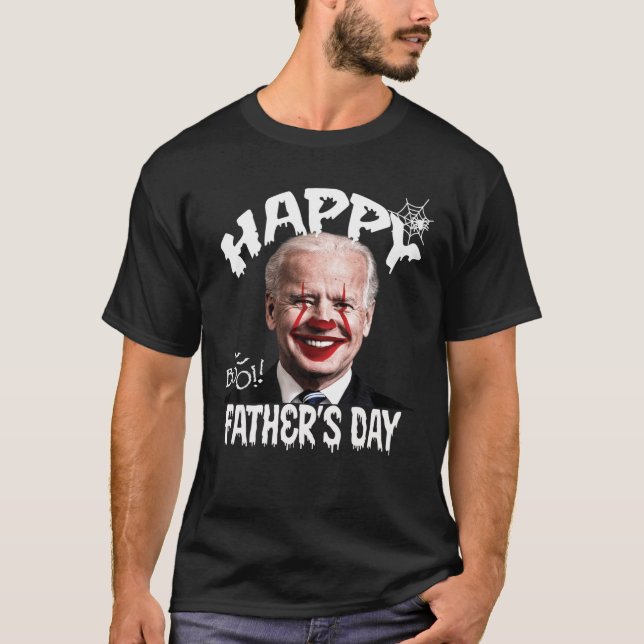 Funny Clown Joe Biden Happy Fathers Day For Hallow T-Shirt (Vorderseite)