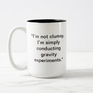 Funny Clumsy Tasse Individuelle Name-Geschenk