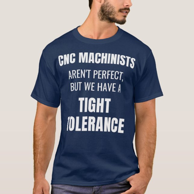 Funny CNC Machinist T CNC Machine Operator T-Shirt (Vorderseite)