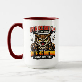 Funny Co-Worker | My Nice Button Is Out of Order Tasse