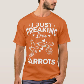 Funny Cockatiel Parrot Bird I just Freaking Liebe T-Shirt