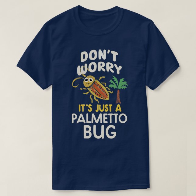 Funny Cockroach Palmetto Bug Südliche Redewendunge T-Shirt (Design vorne)