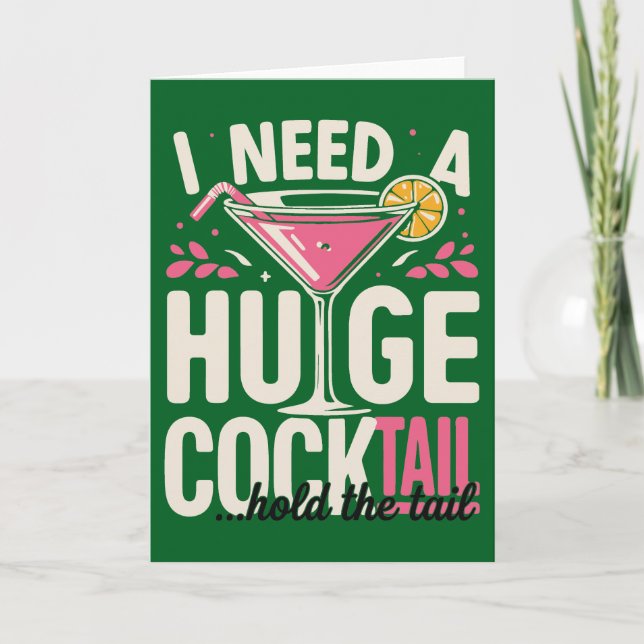 Funny Cocktail card– I Need A Huge Cocktail Karte (Vorderseite)