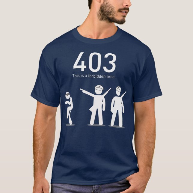 Funny Coding Geschenk 403 Dies ist ein verbotenes  T-Shirt (Vorderseite)