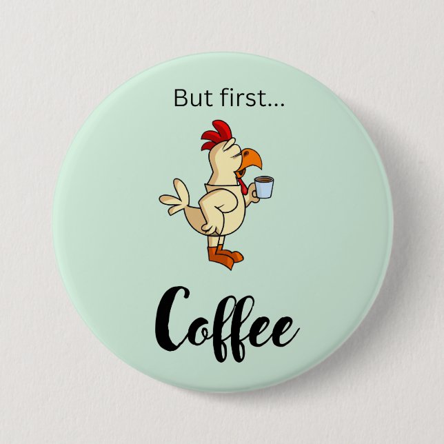Funny Coffee Button mit Hühnchen (Vorderseite)