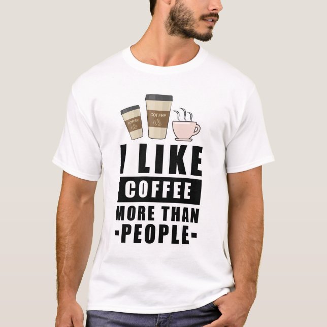 Funny Coffee Design T-Shirt (Vorderseite)