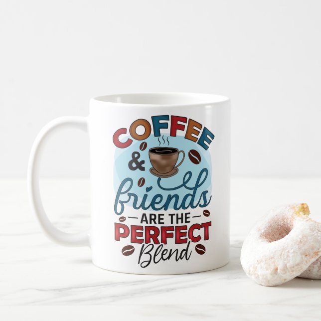 Funny Coffee & Friends sind die perfekte Mischung Kaffeetasse (Mit Donut)