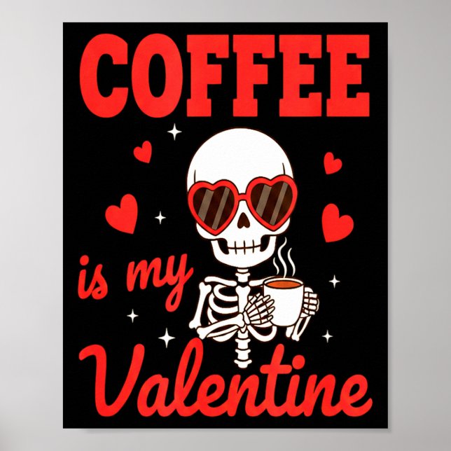 Funny Coffee Is My Valentine Caffeine Lover Retro  Poster (Vorne)