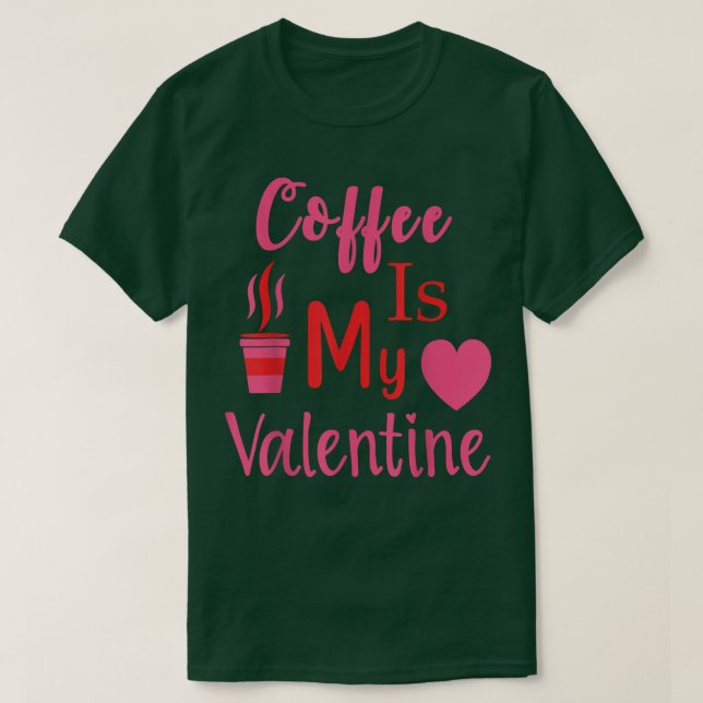 Funny Coffee ist mein Valentinin-Single auf den Va T-Shirt (Design vorne)