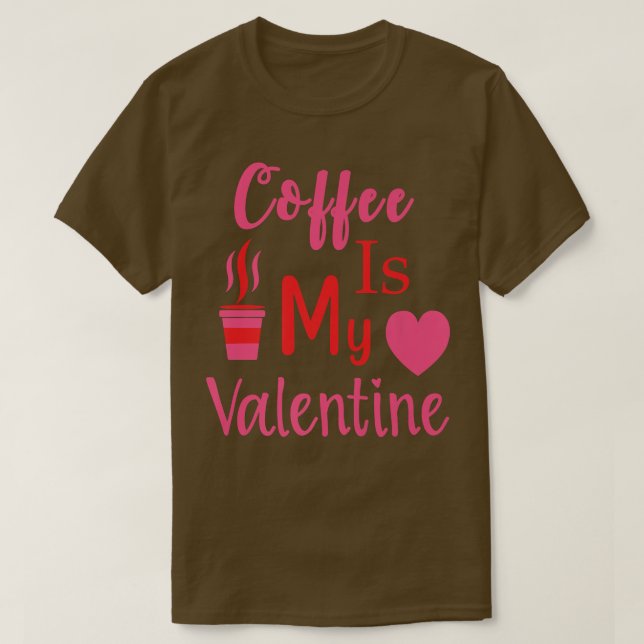 Funny Coffee ist mein Valentinin-Single auf den Va T-Shirt (Design vorne)