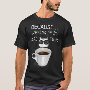 Funny Coffee Lover Geschenke Graphic Kitten & amp; T-Shirt