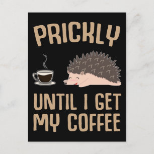 Funny Coffee Lover Sarcasm Igel Lover Postkarte