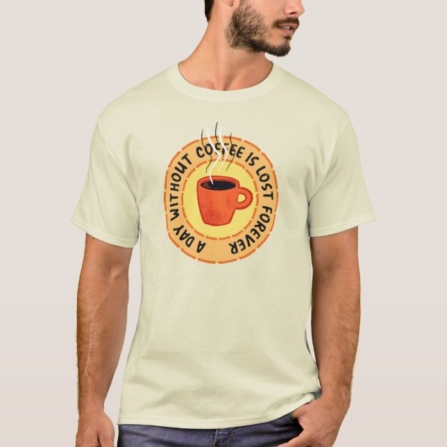 Funny Coffee Lover T-Shirt (Vorderseite)