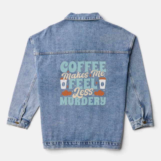Funny Coffee Lover Zitat Jeansjacke (Rückseite)