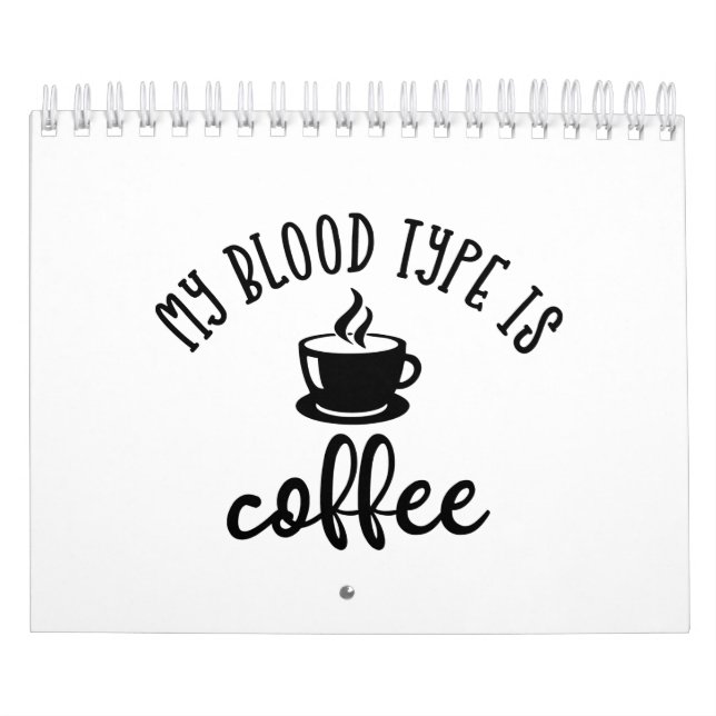 Funny Coffee Lovers Design. Mein Bluttyp ist Kaffe Kalender (Titelbild)