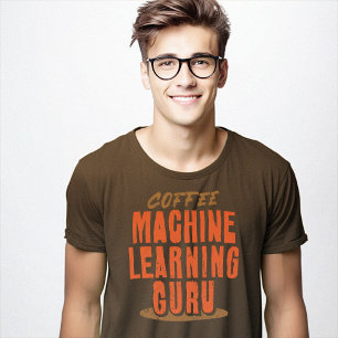 Funny Coffee Machine Learning Guru T-Shirt