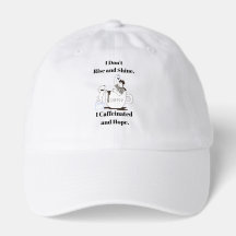 Funny Coffee Meme I Don't Rise and Shine Hat