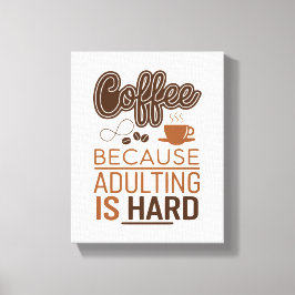 Funny Coffee Perfekt für Ihre Küche oder Ihr Büro Leinwanddruck