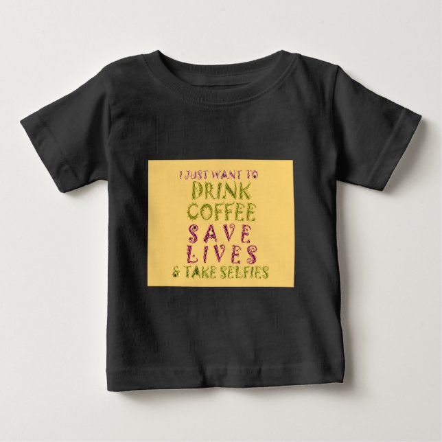 Funny Coffee Selfquote Design Baby T-shirt (Vorderseite)