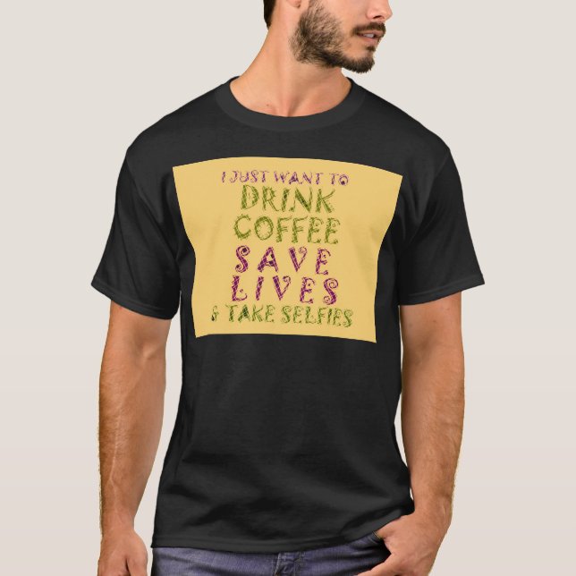 Funny Coffee Selfquote Design T-Shirt (Vorderseite)