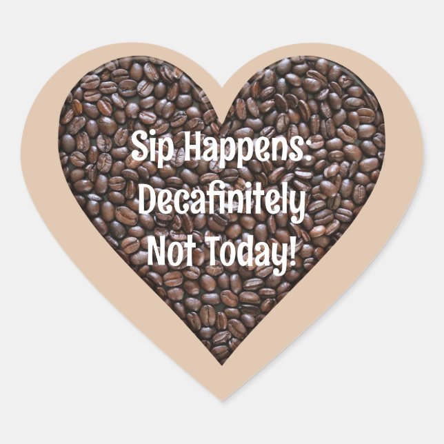 Funny Coffee Sprichwort Herz-Aufkleber (Vorderseite)
